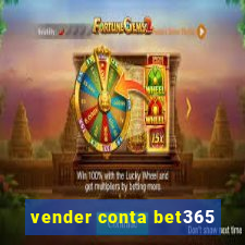 vender conta bet365